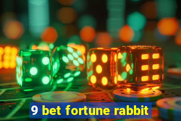 9 bet fortune rabbit